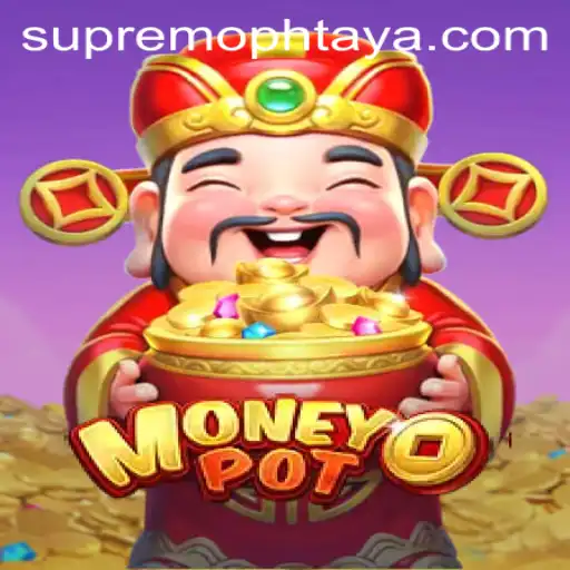 Exploring MoneyPot: The Exciting World of Supremoph